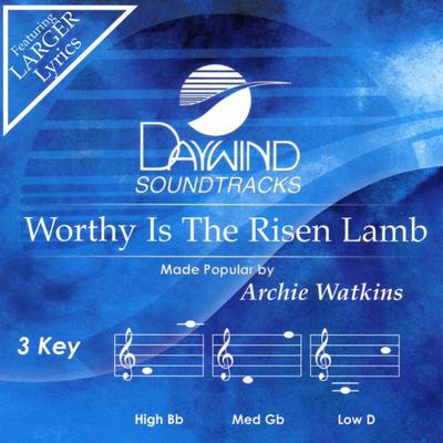 Worthy Is the Risen Lamb by Archie Watkins (133498)