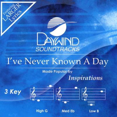 I've Never Known a Day by The Inspirations (133502)