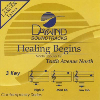 Healing Begins by Tenth Avenue North (133566)