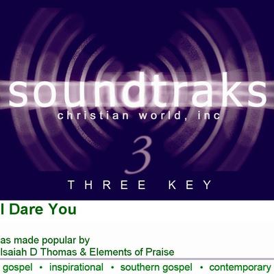 I Dare You by Isaiah D. Thomas and Elements of Praise (133704)
