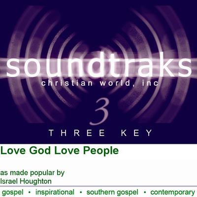 Love God Love People by Israel Houghton (133747)