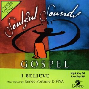 I Believe by James Fortune and Fiya (133789)