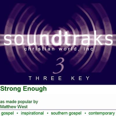 Strong Enough by Matthew West (133794)