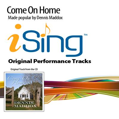 Come on Home by Dennis Maddox (133827)