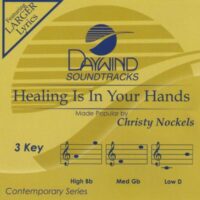 Healing Is in Your Hand by Christy Nockels (133859)