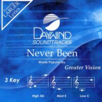 Never Been by Greater Vision (133914)