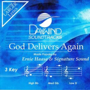 God Delivers Again by Ernie Haase and Signature Sound (134076)