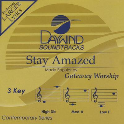 Stay Amazed by Gateway Worship (134117)