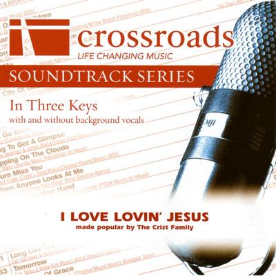 I Love Lovin Jesus by The Crist Family (134230)