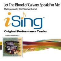 Let the Blood of Calvary Speak for Me by The Primitive Quartet (134408)