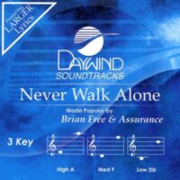 Never Walk Alone by Brian Free and Assurance (134459)