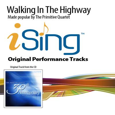 Walking in the Highway by The Primitive Quartet (134515)
