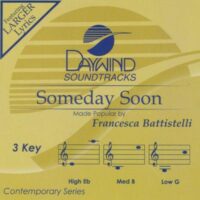 Someday Soon by Francesca Battistelli (134597)