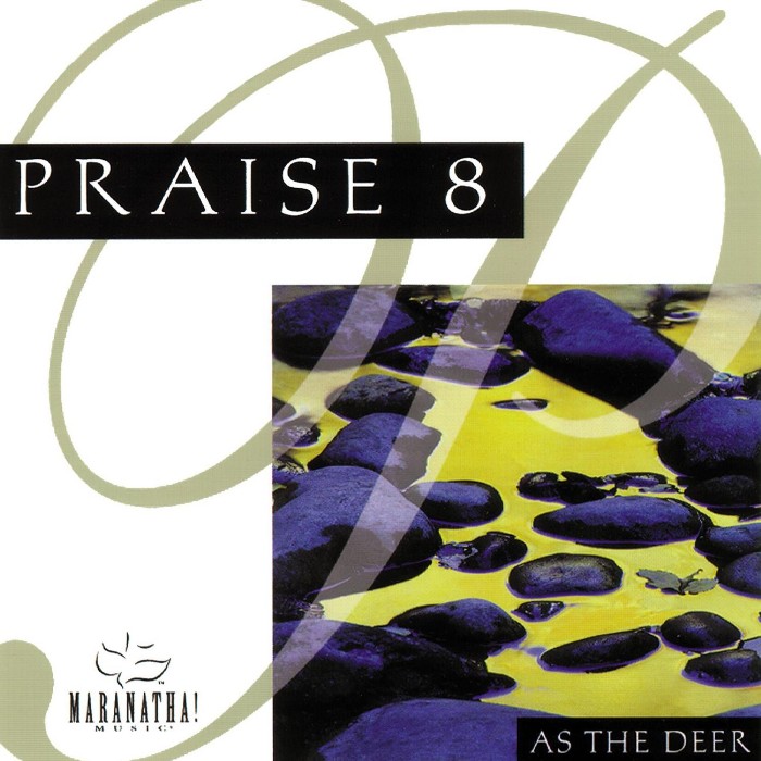 Praise 8: As The Deer