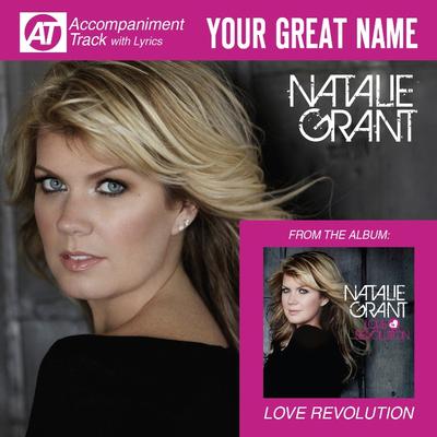 Your Great Name by Natalie Grant (134876)