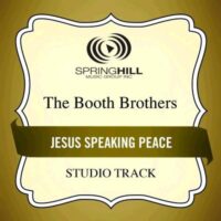 Jesus Speaking Peace  by The Booth Brothers (134968)