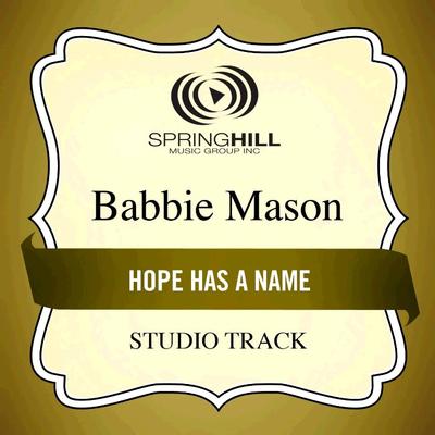 Hope Has a Name  by Babbie Mason (134969)