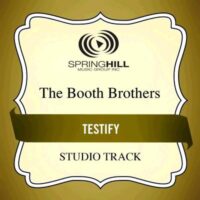 Testify  by The Booth Brothers (134983)