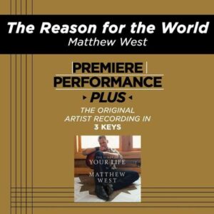 The Reason for the World by Matthew West (135162)