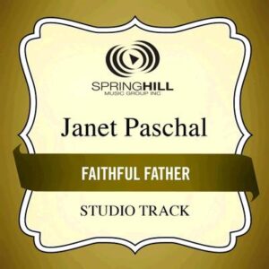 Faithful Father by Janet Paschal (135215)