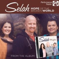 Hope of the Broken World Complete Tracks by Selah (135247)