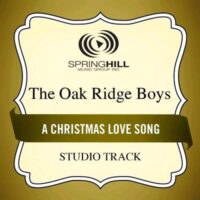 A Christmas Love Song by The Oak Ridge Boys (135326)