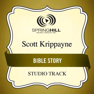 Bible Story  by Scott Krippayne (135356)
