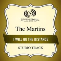 I Will Go the Distance  by The Martins (135398)