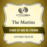 Stand up and Be Strong  by The Martins (135420)