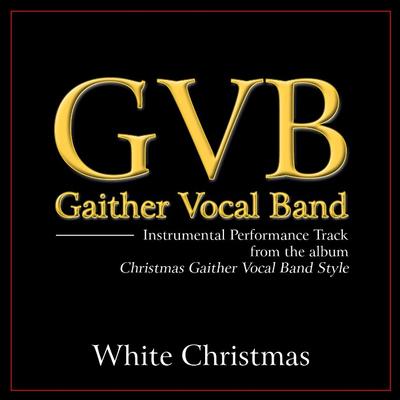 White Christmas by Gaither Vocal Band (135485)