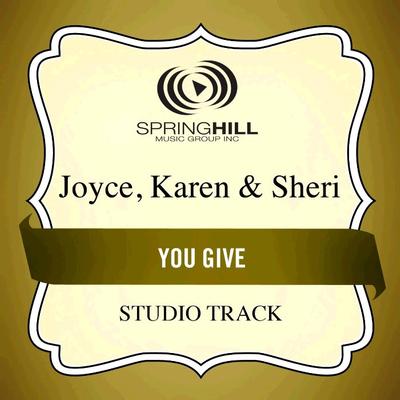 You Give  by Karen and Sheri Joyce (135497)