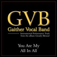 You Are My All in All by Gaither Vocal Band (135560)