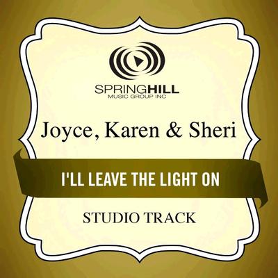 I'll Leave the Light On by Karen and Sheri Joyce (135624)