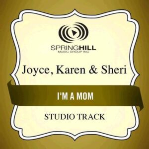 I'm a Mom  by Karen and Sheri Joyce (135688)