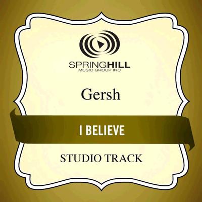 I Believe by Gersh (135714)