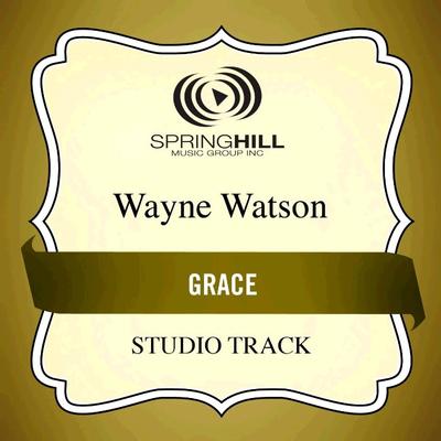 Grace  by Wayne Watson (135718)