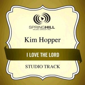I Love the Lord by Kim Hopper (135786)