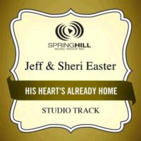 His Heart's Already Home by Jeff and Sheri Easter (135804)