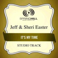 It's My Time by Jeff and Sheri Easter (135805)