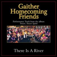There Is a River by Bill and Gloria Gaither (135810)