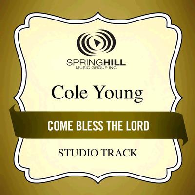 Come Bless the Lord  by Cole Young (135816)