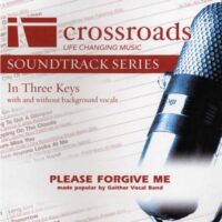Please Forgive Me by Gaither Vocal Band (135820)
