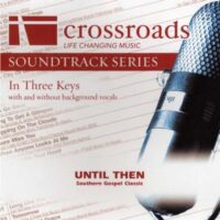 Until Then by Southern Gospel Classic (135875)