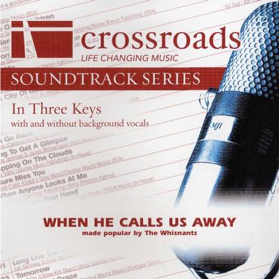 When He Calls Us Away by The Whisnants (135878)