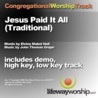 Jesus Paid It All (Traditional) by Various Artists (135972)