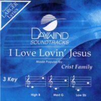 I Love Lovin Jesus by The Crist Family (136016)
