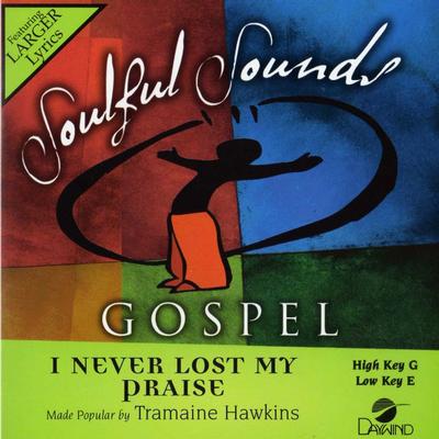 I Never Lost My Praise by Tramaine Hawkins (136110)