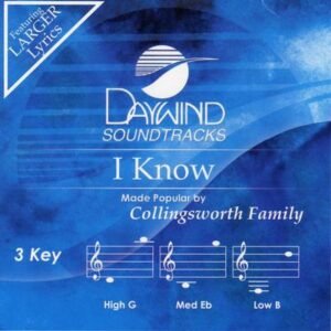 I Know by The Collingsworth Family (136279)