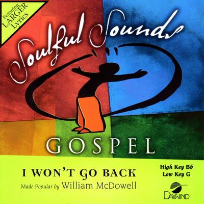 I Won't Go Back by William McDowell (136348)
