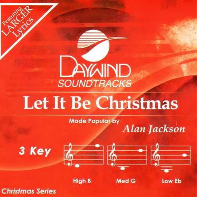 Let It Be Christmas by Alan Jackson (136486)